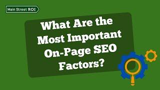 What Are the Most Important On Page SEO Factors?