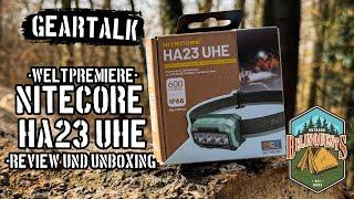 Geartalk:WELTPREMIERE! Nitecore HA23 UHEUltraleicht + div FarbtemperaturenUnboxing  & Review