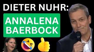 DIETER NUHR über ANNALENA BAERBOCK - Achtung: SATIRE - bitte anschnallen und festhalten...