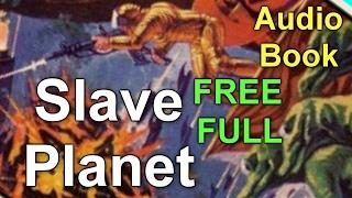 Slave Planet Part 1 AUDIOBOOK