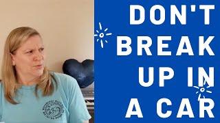 DON'T BREAK UP IN A CAR! Love Stories, Cheri Smith, Blue Heart Music, Love, Fun Lessons, Advice Tips