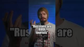 RUSSIANS are RUDE tourists! Stereotypes about RUSSIA! #shorts #russia #fyp #fy #foryou