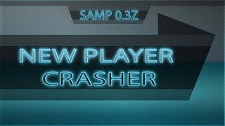  NEW Player Crasher / Bullet Crasher  100% WORK!! on SaMp 0.3z GTA San Andreas  [DOWNLOAD]