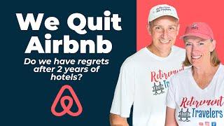 Airbnb vs Hotels | Problems & Regrets from Airbnb Stays | Retirement Travel