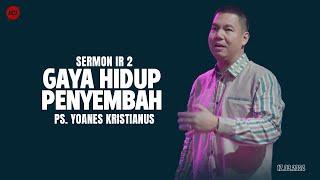 GAYA HIDUP PENYEMBAH - PS. YOANES KRISTIANUS