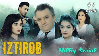 Iztirob (O'zbek serial) I Изтироб (Ўзбек сериал) 46 - Qism