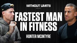 The Fastest Man In Fitness | Hunter McIntyre | EP.02