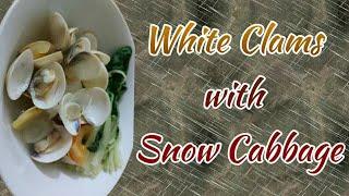 How to cook Steamed White Clams With Snow Cabbage | Edmund Mindaros