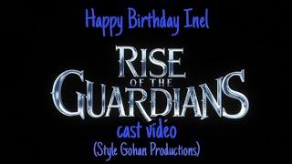 Rise Of The Guardians Cast video (Style Gohan Productions) (Happy Birthday @Inel MAHFOUF)