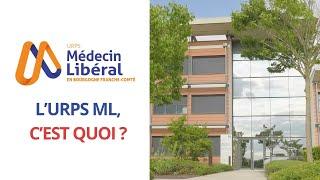 L'URPS Médecin Libéral C'EST QUOI ?