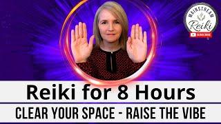 8-Hour Reiki Session   to Clear Your Space - Perfect for Sleeping or Working