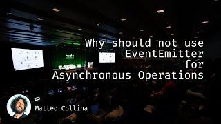 Why should not use EventEmitter for Asynchronous Operations