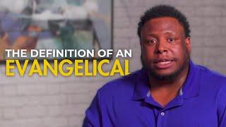 What is an evangelical?