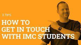 How can I get in touch with IMC students?