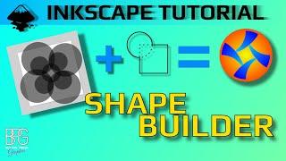 Using The SHAPE BUILDER Tool In INKSCAPE