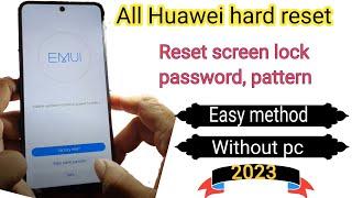 All Huawei phones Hard Reset (Factory Reset) pin, password, pattern without pc