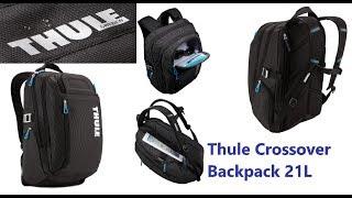 Обзор рюкзака Thule Crossover 21L.  Качество и комфорт от Thule