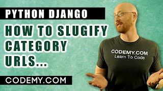 How To Slugify Category Page URLs - Django Blog #14