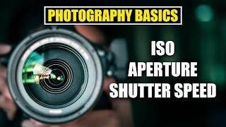 Photo Camera Basics Explained [ Aperture, Shutter Speed, ISO ] Learn Photography for Beginners