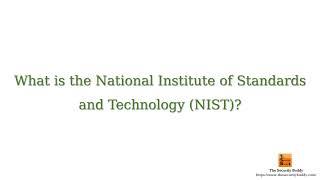 What is the National Institute of Standards and Technology (NIST)?