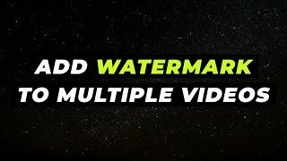 How to add watermark to multiple videos in VSDC Free Video Editor?