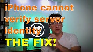 iPhone "Cannot verify server identity". 2021 Solution.