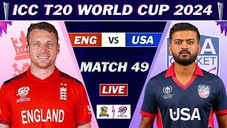 ENG vs USA T20 WORLD CUP MATCH 49 LIVE SCORES , Barbados | ENGLAND vs USA LIVE