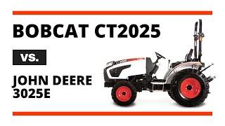 Bobcat CT2025 vs. John Deere 3025E Compact Tractor Comparison - Bobcat of North Texas