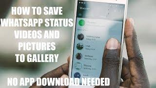 How to Save Whatsapp Photos and Videos Status to Gallery - No App download, No Root Needed!