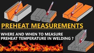 PREHEAT TEMPERATURE MEASUREMENTS IN WELDING | WHERE & WHEN TO MEASURE ?