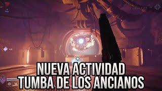 Nueva Actividad TUMBA DE LOS ANCIANOS y Dialogos iniciales Acto 2 - Destiny 2