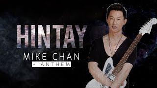 Mike Chan and The Anthem: Hintay Official video