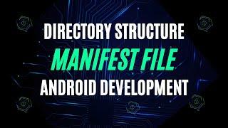 Android Development - 02 What is  android manifest file in android app?