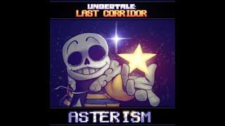 ASTERISM [Undertale Last Corridor]