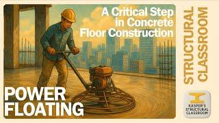 Power Floating – A Critical Step in Concrete Floor Construction | Structural Classroom