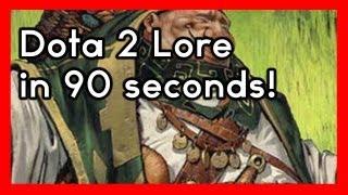 DOTA 2 LORE IN 90 SECONDS!!