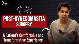 Post-Gynecomastia Surgery: A Patient's Comfortable and Transformative Experience