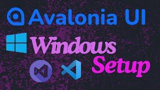 Install Avalonia UI and Create Your First App On Windows | VS Code and the Visual Studio | Setup