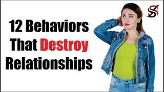 12 Behaviors That Destroy Relationships