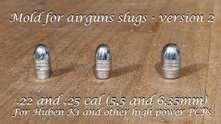 Mold for airgun slugs - version 2 (.22 and .25 for Huben K1 and other high power PCPs)