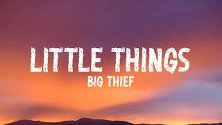 Big Thief - Little Things (Lyrics)