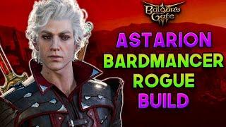 Baldur's Gate 3 - ASTARION BARDMANCER ROGUE BUILD - Bard/Rogue/Wizard Guide