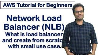 AWS NLB | Network Load Balancer | Create NLB from Scratch | Concept | Demo