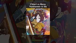 CHIORI VS ABYSS YUMKASAUR IN 13S