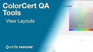 ColorCert QA Tools: How to Change View Layouts