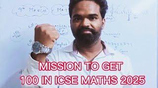 Icse maths 2025, Mission to get 100, Best resource for icse maths 2025, best resource for icse maths