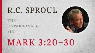 The Unpardonable Sin (Mark 3:20–30) — A Sermon by R.C. Sproul