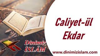 Caliyet-ül Ekdar sesli | Dinimiz islam