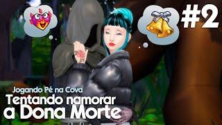 MAIS UM DIA TRABALHANDO COM A DONA MORTE - THE SIMS 4 PÉ NA COVA #2