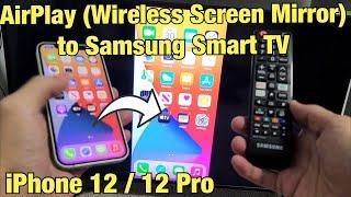 iPhone 12: AirPlay (Wireless Screen Mirror) to Samsung Smart TV